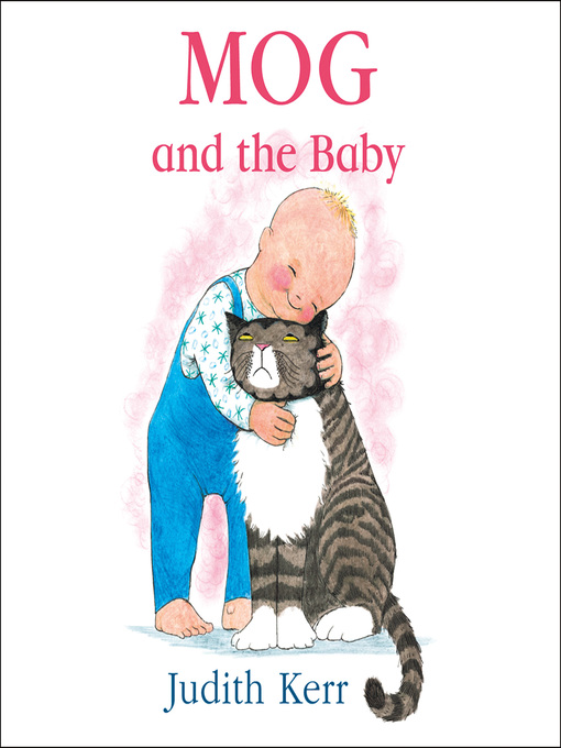 Title details for Mog and the Baby by Judith Kerr - Available